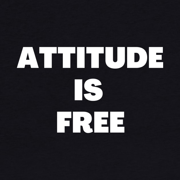 Attitude is free by Word and Saying